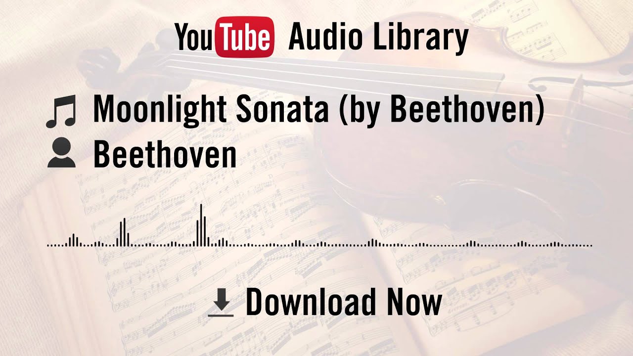 youtube audio library free copyright Moonlight Sonata (by Beethoven) - Beethoven (YouTube Royalty-free Music Download)