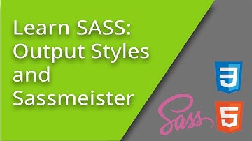 Learn SASS - Output Styles and Sassmeister