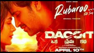 “Rubaroo” song |  Dacoit🎬 | Adivi Sesh | Mrunal Thakur | Bheems CeciroleoSong 🎶🎶🎧🎤🎵