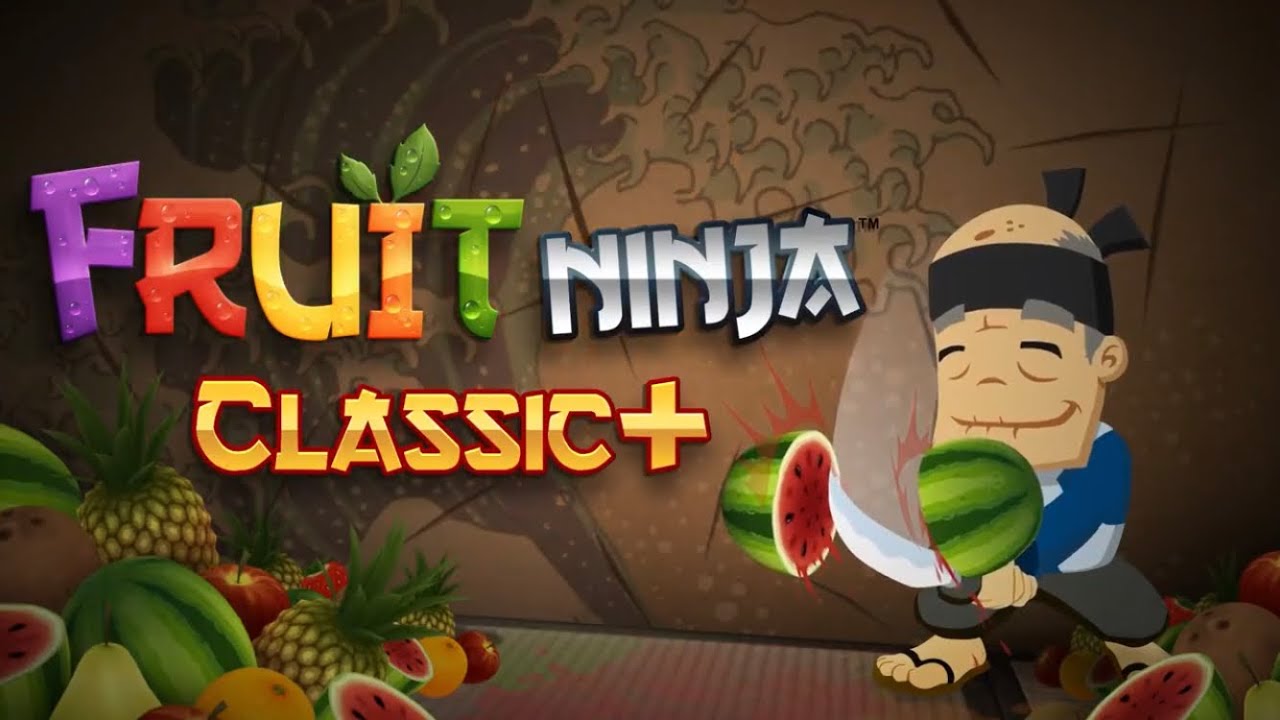 Fruit Ninja Classic+ 