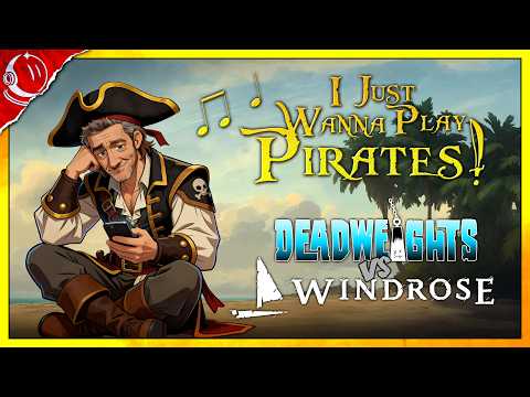 I Just Wanna Play Pirates! (A Song About Windrose)