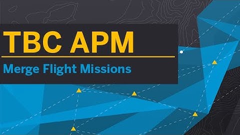 TBC APM | Merge Flight Missions