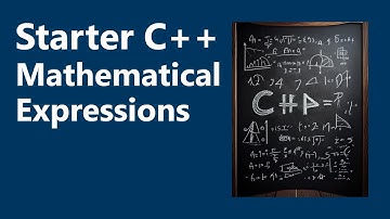 Mathematical Expressions | Starter C++ Programming, Ch. 3A