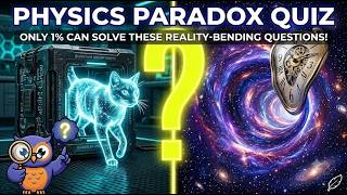 Physics Paradox Quiz: Only 1% Can Solve These Reality-Bending Questions! screenshot 2