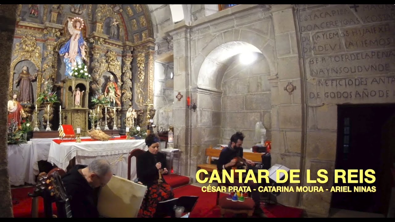 Ariel Ninas, Catarina Moura, César Prata: Cantar de ls Reis