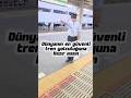 Dünyanın en güvenli tren yolculuğuna hazır mısın…