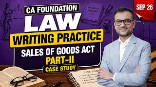 CA Foundation Law | SOGA Case Studies Part-II | Writting Practice Sep 2026 | CA Amit Bachhawat