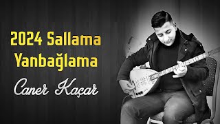 Caner Kaçar - Sallama Halay 2024 Yanbağlama Resimi