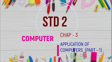 STD 2 COMPUTER CHAP   3 PART   1