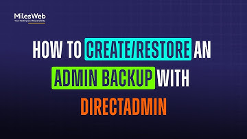 How to Create/Restore an Admin Backup with DirectAdmin? | MilesWeb