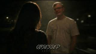 Justin - OBSESSED