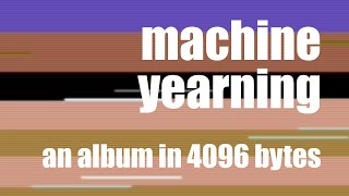 Machine Yearning (4096-byte album)