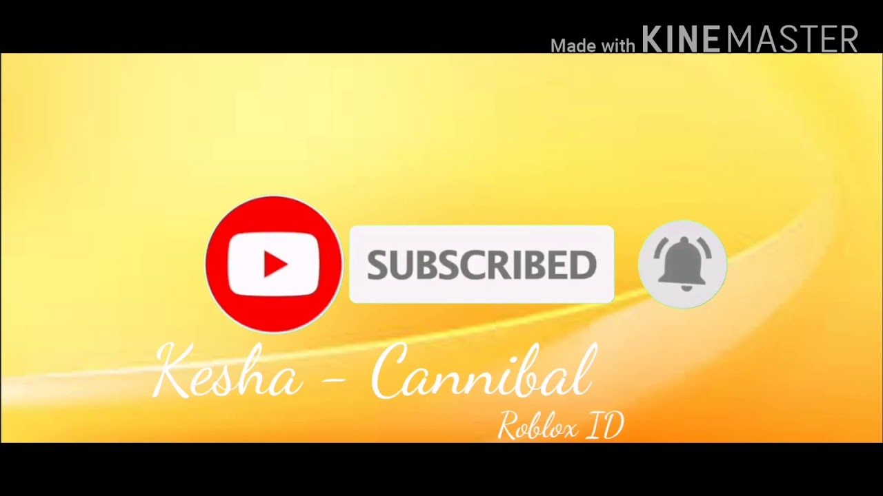 Kesha Cannibal Roblox Id Youtube - cannibal roblox id full