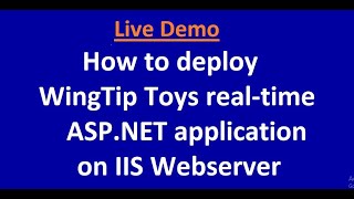 How to deploy WingTip Toys real-time ASP.NET application on IIS Webserver