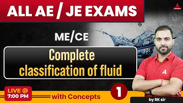 Complete Classification Of Fluid By RK Sir | Civil & Mechanical Engineering | All AE/JE Exams 2023