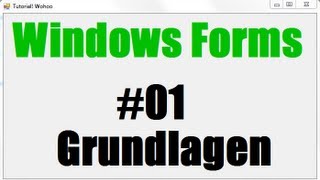 [#01] Windows Forms Tutorial - Grundlagen [German|HD]