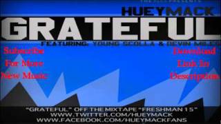 Huey Mack - Grateful Ft. Young Scolla & Devin Miles [Free Download]