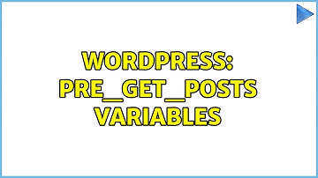 Wordpress: pre_get_posts variables