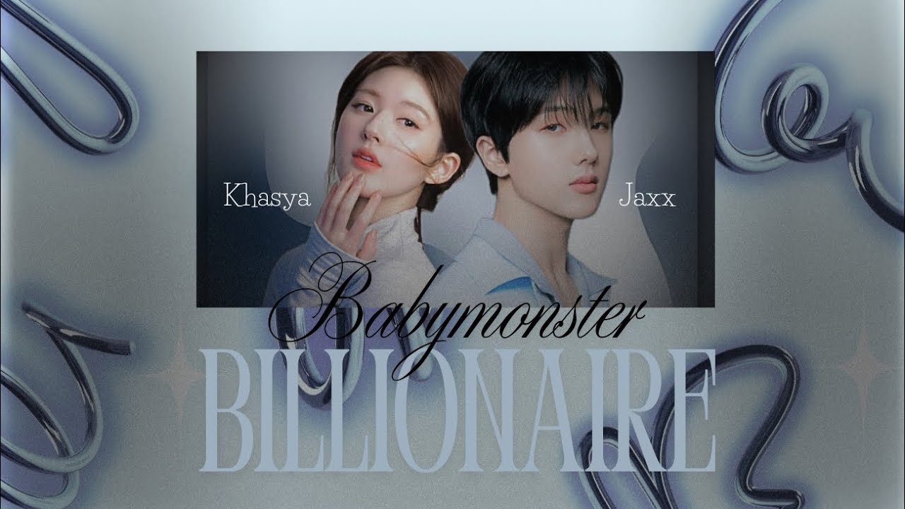 [COVER] BILLIONAIRE - BABYMONSTER BY 'KHASYA ft. JAXX' - YouTube