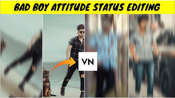 Bad Boy Status Video Editing | Instagram Viral Reels | Vn Editor App | Attitude Status
