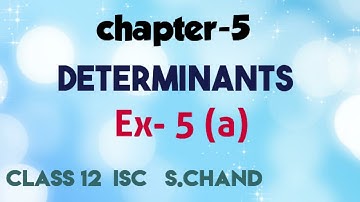 Determinants Ex- 5(a) | class12 | isc | s chand