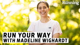 Run Your Way with Madeline Wighardt