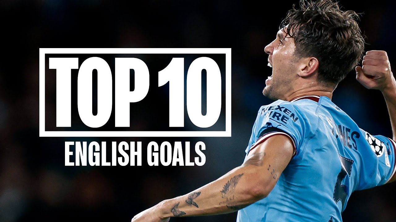 TOP 10 ENGLISH GOALS | The best City goals scored by England players