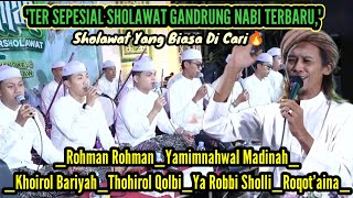TER SEPESIAL SHOLAWAT MERDU GANDRUNG NABI_ROHMAN ROHMAN_YAMIMNAHWAL MADINAH. 
