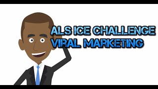 ALS Ice Bucket Challenge and Viral Marketing