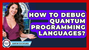 How To Debug Quantum Programming Languages? - Quantum Tech Explained