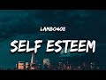 Lamboe4oe  self esteem lyrics is it the kisses for me