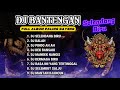 DJ BANTENGAN VIRAL FULL ALBUM MBEROT TERBARU | DJ SELENDANG BIRU | DJ KALAH | MBEROT 2024