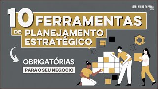 FERRAMENTAS PLANEJAMENTO ESTRATÉGICO PARA PEQUENO NEGÓCIO (10 Dicas Muito Utilizadas)