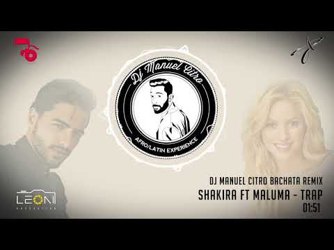 Shakira ft Maluma - Trap (Dj Manuel Citro Bachata Remix)