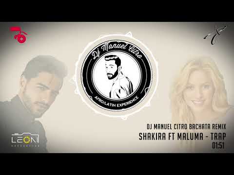 Shakira Ft Maluma Trap Dj Manuel Citro Bachata Remix