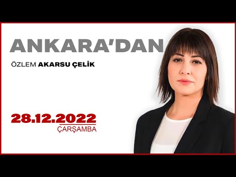 #CANLI | Özlem Akarsu Çelik ile Ankara'dan | 28 Aralık 2022 | #HalkTV