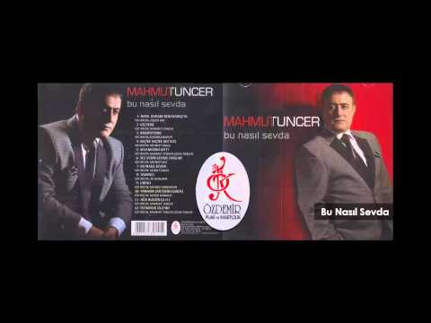 Bu Nasıl Sevda | Mahmut Tuncer