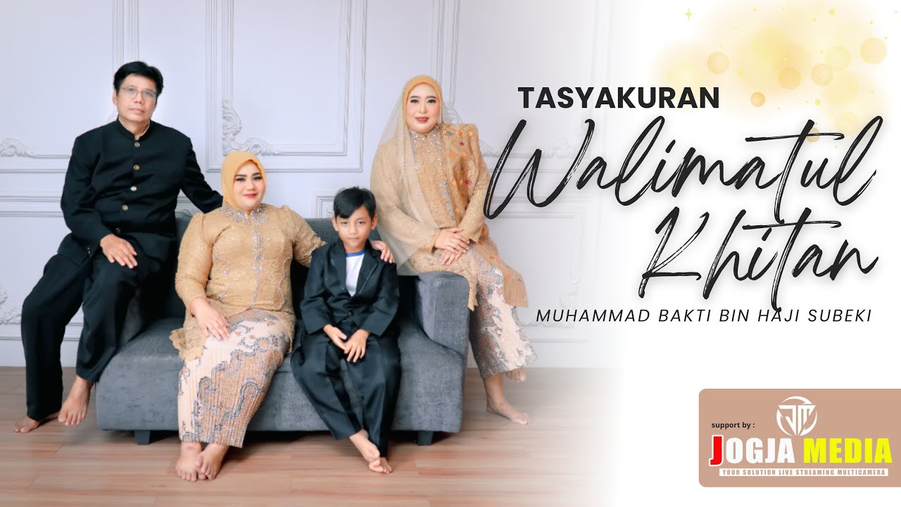 WALIMATUL KHITAN MUHAMMAD BAKTI PUTRA BAPAK Hi M SUBEKI - JOGYA MEDIA - ALFAN MUSIK