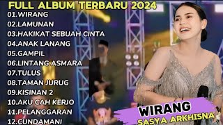 SASYA ARKHISNA FULL ALBUM TERBARU 2024 - LAMUNAN || WIRANG LAGU VIRAL TIKTOK