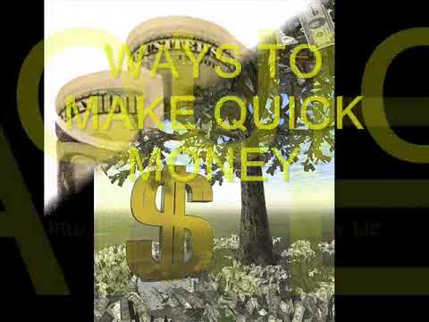 WAYS TO MAKE QUICK MONEY12 - YouTube