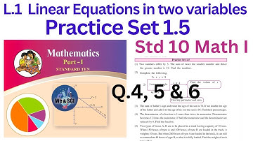 Practice Set 1.5 | Q.4 to 6 | Linear Equations in Two Variables | Class 10th Maths Algebra