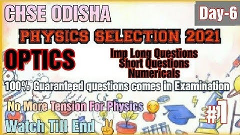 Selection Questions Of Optics | Physics Selection 2023 | OPTICS Imp questions | CHSE PHYSICS