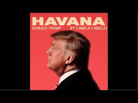 Camila Cabello - Havana ( cover by Donald Trump )