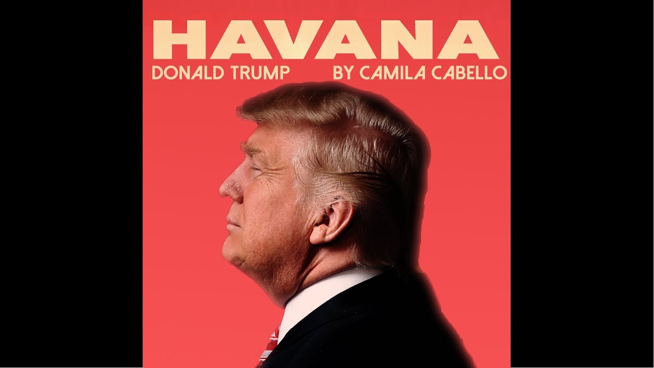 Camila Cabello Havana Cover By Donald Trump Youtube - roblox havana