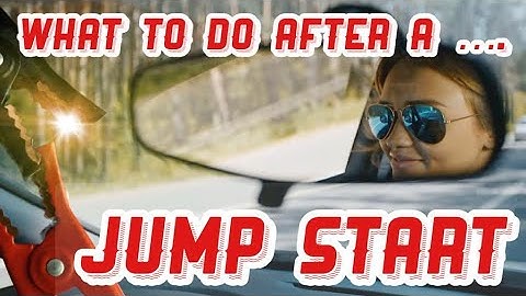 What to do after jump starting car