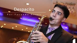 Despacito - Facundo Pisoli / Luis Fonsi / Sax