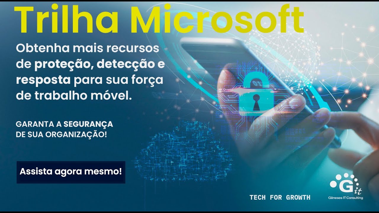 [GRAVAÇÃO] Trilha de Webinars Microsoft – EMS Microsoft – Enterprise Mobility + Security