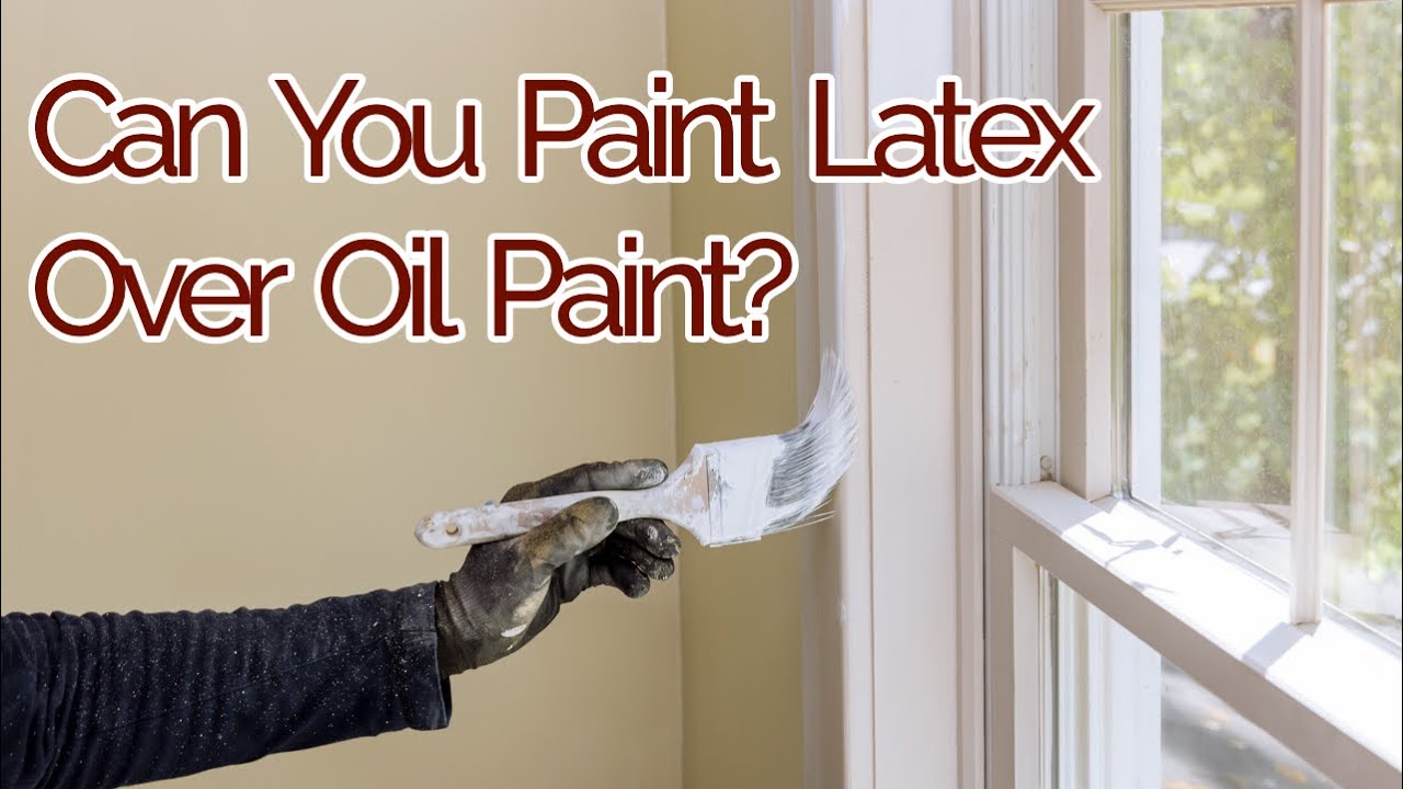 How To Tell If You're Painting Over Oil Or Latex Paint