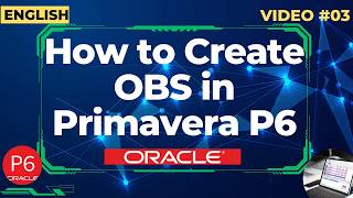How to Create OBS in Primavera P6