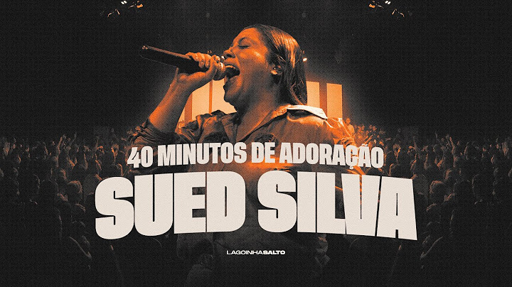 SUED SILVA | REACENDE A CHAMA + EXISTE VIDA AÍ + EU NAVEGAREI + AGNUS DEI + YESHUA E OUTRAS ao vivo